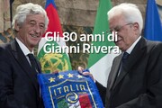 Gli 80 anni di Gianni Rivera