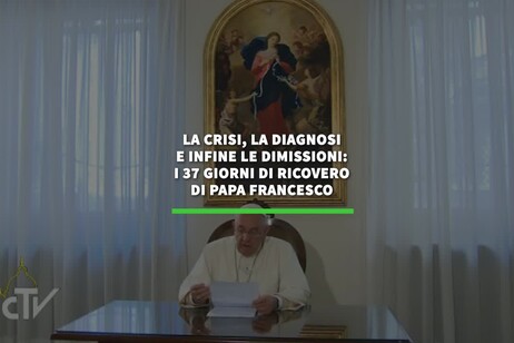 La crisi, la diagnosi e infine le dimissioni: i 37 giorni di ricovero del Papa